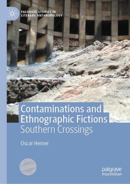 Contaminations and Ethnographic Fictions: Southern Crossings