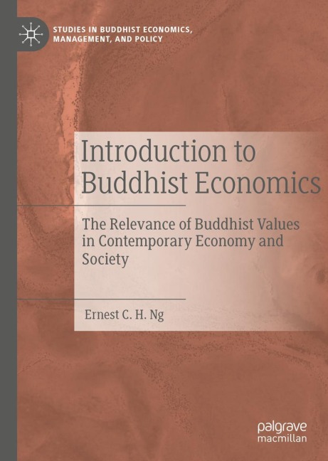 Introduction to Buddhist Economics: The Relevance of Buddhist Values in Contemporary Economy and Society