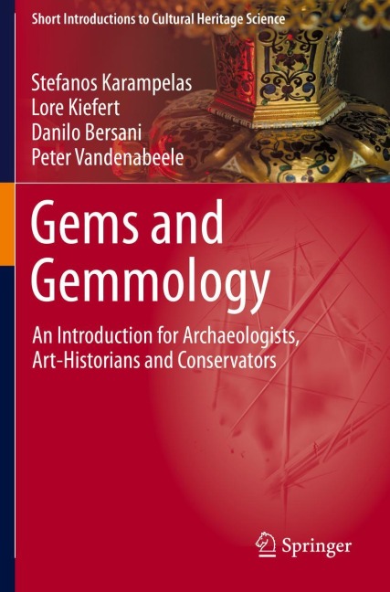 Gems and Gemmology: An Introduction for Archaeologists, Art-Historians and Conservators