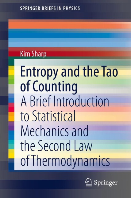 Entropy and the Tao of Counting: A Brief Introduction to Statistical Mechanics and the Second Law of Thermodynamics