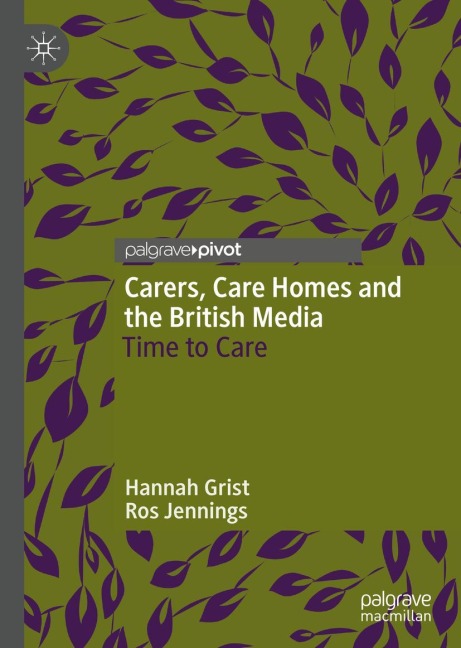 Carers, Care Homes and the British Media: Time to Care