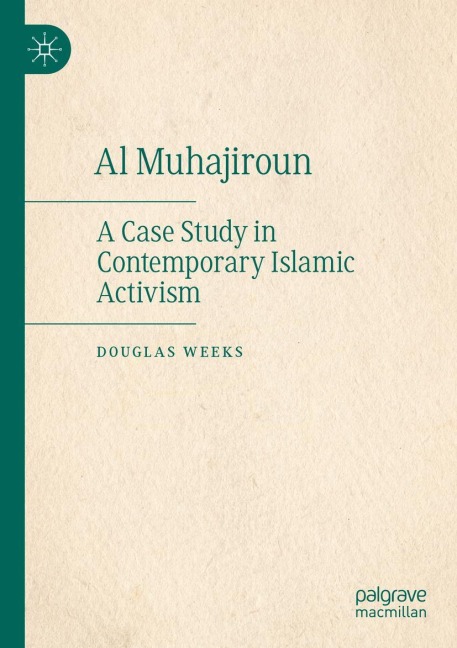 Al Muhajiroun: A Case Study in Contemporary Islamic Activism