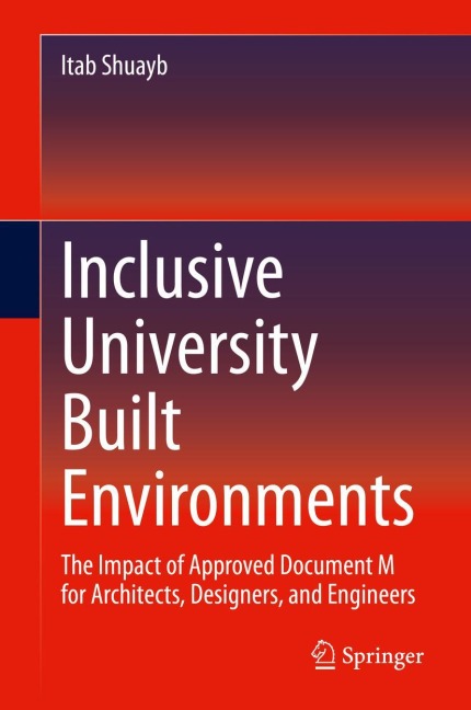 Inclusive University Built Environments: The Impact of Approved Document M for Architects, Designers, and Engineers