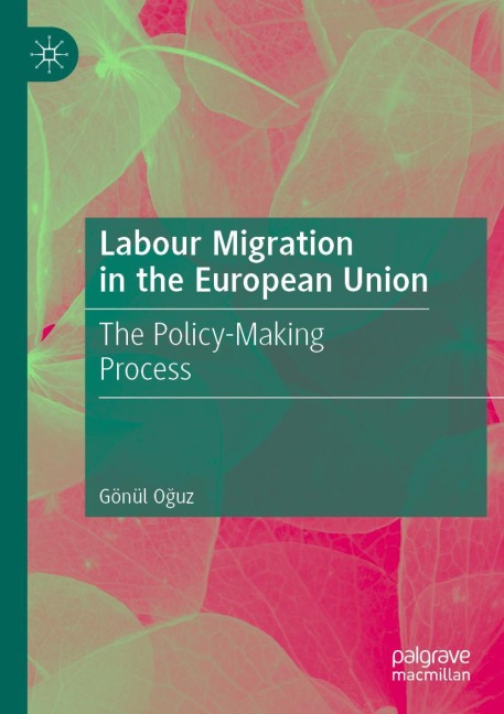Labour Migration in the European Union: The Policy-Making Process