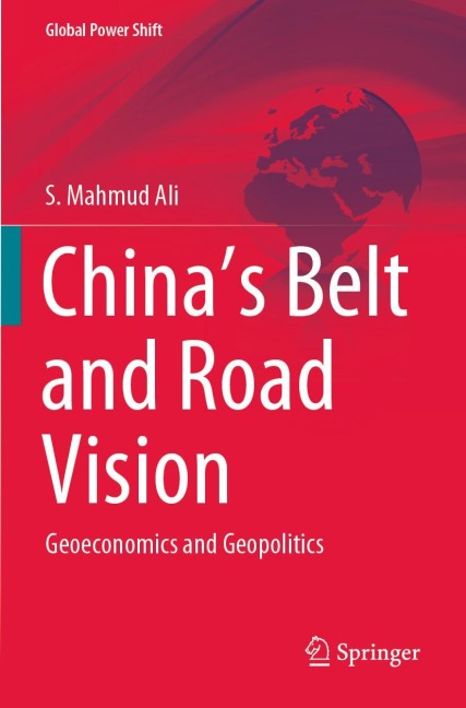 Chinas Belt and Road Vision: Geoeconomics and Geopolitics