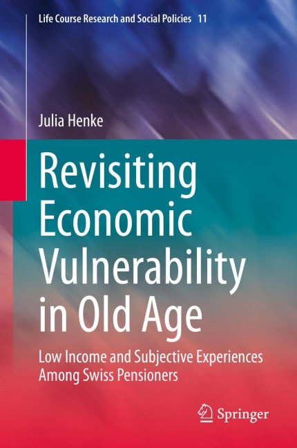 Revisiting Economic Vulnerability in Old Age: Low Income and Subjective Experiences Among Swiss Pensioners
