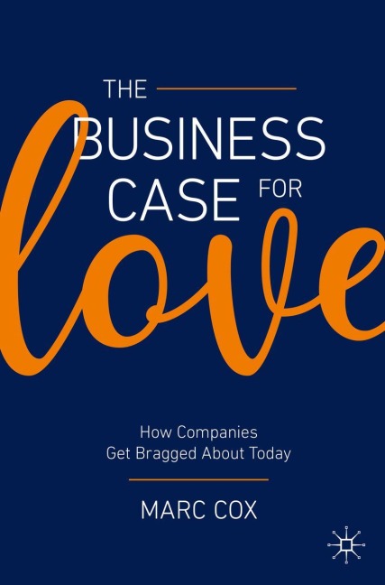 The Business Case for Love: How Companies Get Bragged About Today