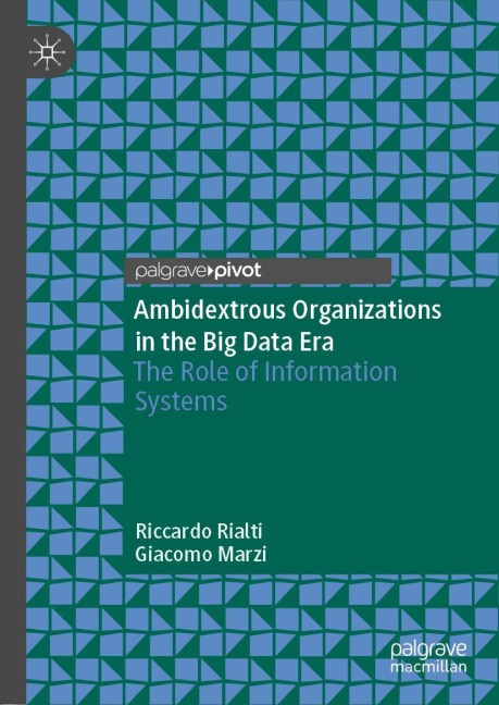 Ambidextrous Organizations in the Big Data Era: The Role of Information Systems