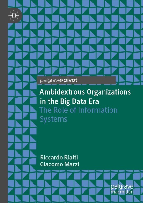 Ambidextrous Organizations in the Big Data Era: The Role of Information Systems