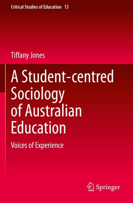 A Student-centred Sociology of Australian Education: Voices of Experience
