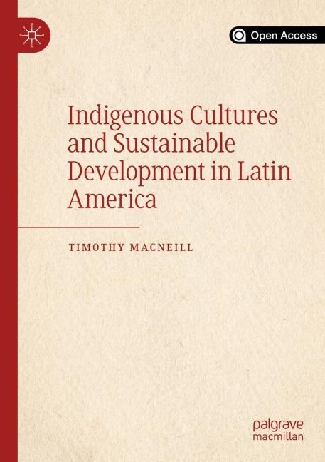 Indigenous Cultures and Sustainable Development in Latin America
