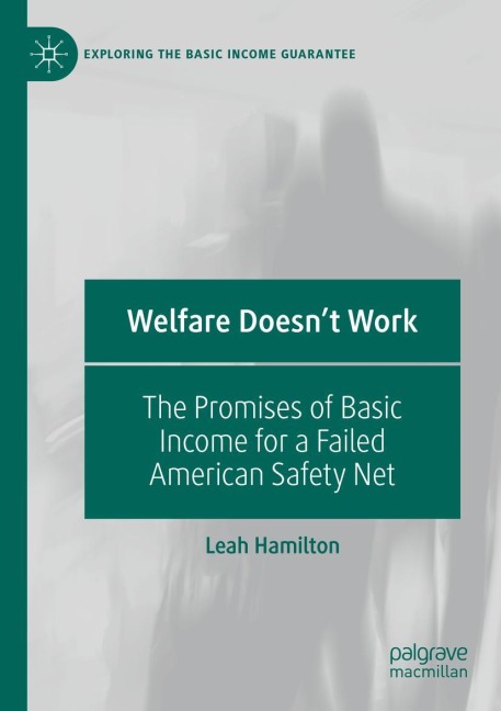Welfare Doesnt Work: The Promises of Basic Income for a Failed American Safety Net