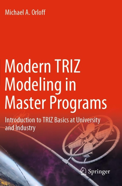 Modern TRIZ Modeling in Master Programs: Introduction to TRIZ Basics at University and Industry