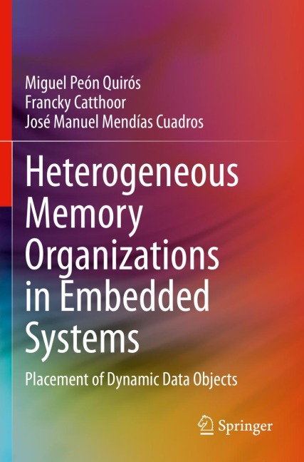 Heterogeneous Memory Organizations in Embedded Systems: Placement of Dynamic Data Objects