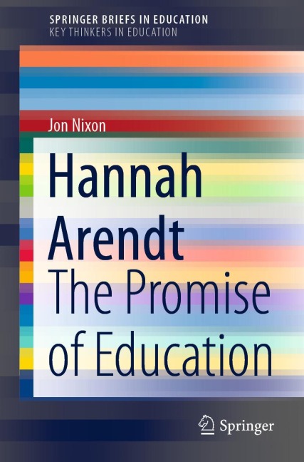 Hannah Arendt: The Promise of Education