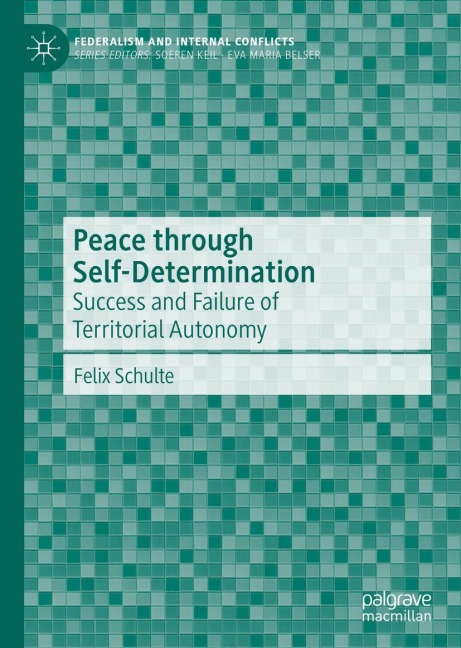Peace through Self-Determination: Success and Failure of Territorial Autonomy