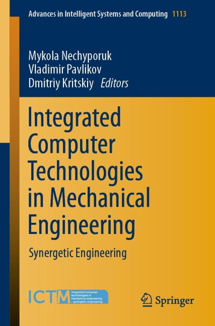 Integrated Computer Technologies in Mechanical Engineering: Synergetic Engineering