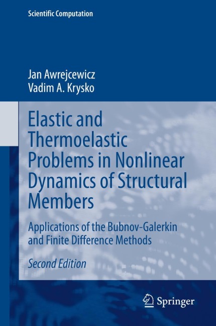 Elastic and Thermoelastic Problems in Nonlinear Dynamics of Structural Members: Applications of the Bubnov-Galerkin and Finite Difference Methods