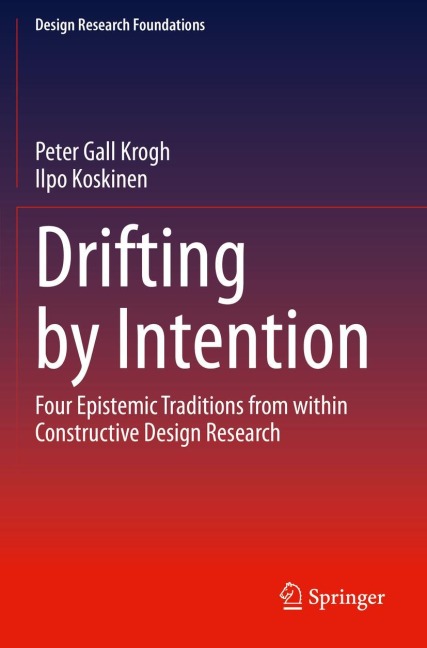 Drifting by Intention: Four Epistemic Traditions from within Constructive Design Research
