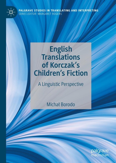 English Translations of Korczaks Childrens Fiction: A Linguistic Perspective