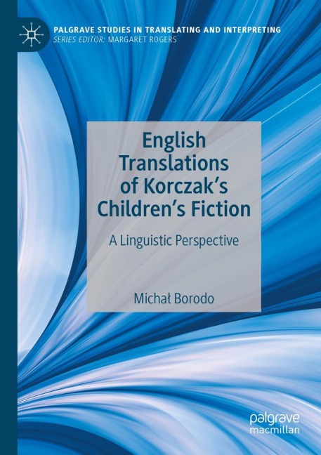 English Translations of Korczaks Childrens Fiction: A Linguistic Perspective