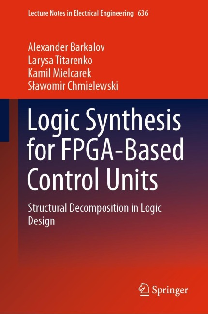 Logic Synthesis for FPGA-Based Control Units: Structural Decomposition in Logic Design