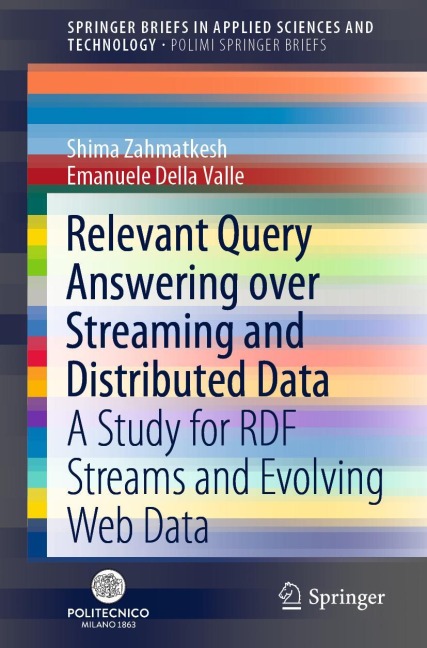 Relevant Query Answering over Streaming and Distributed Data: A Study for RDF Streams and Evolving Web Data