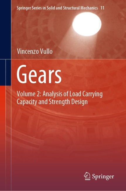 Gears: Volume 2: Analysis of Load Carrying Capacity and Strength Design