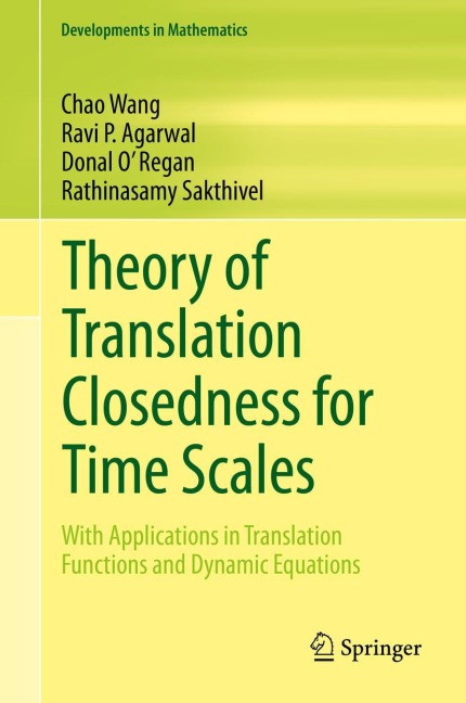 Theory of Translation Closedness for Time Scales: With Applications in Translation Functions and Dynamic Equations