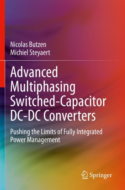 Advanced Multiphasing Switched-Capacitor DC-DC Converters: Pushing the Limits of Fully Integrated Power Management