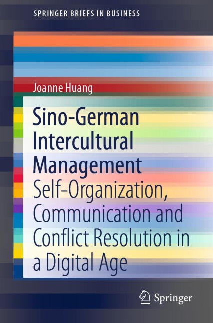 Sino-German Intercultural Management: Self-Organization, Communication and Conflict Resolution in a Digital Age
