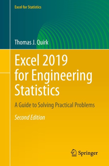 Excel 2019 for Engineering Statistics: A Guide to Solving Practical Problems