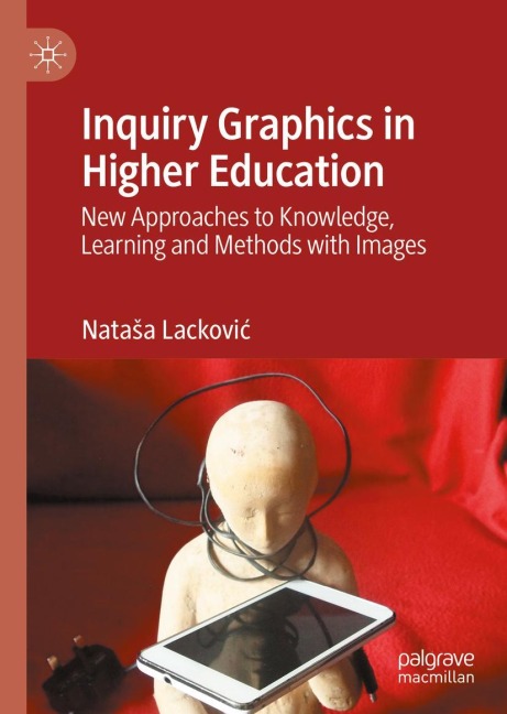 Inquiry Graphics in Higher Education: New Approaches to Knowledge, Learning and Methods with Images