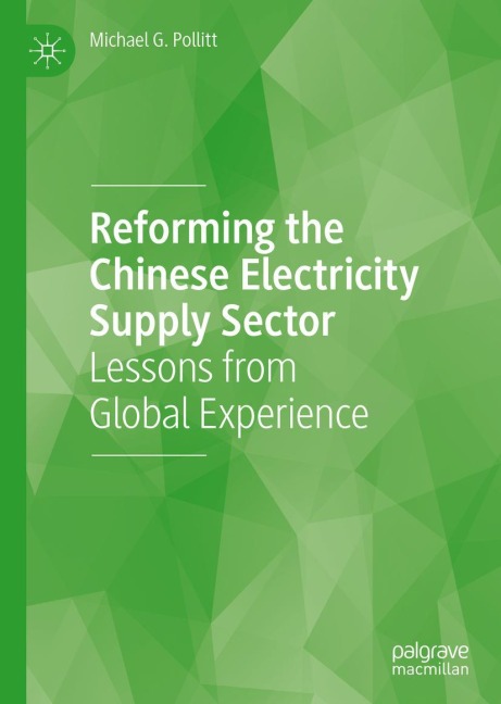 Reforming the Chinese Electricity Supply Sector: Lessons from Global Experience