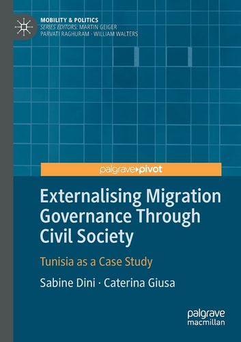 Externalising Migration Governance Through Civil Society Tunisia as a Case Study