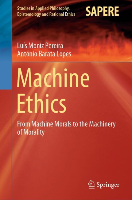 Machine Ethics: From Machine Morals to the Machinery of Morality