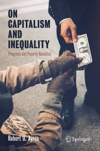 On Capitalism and Inequality Progress and Poverty Revisited
