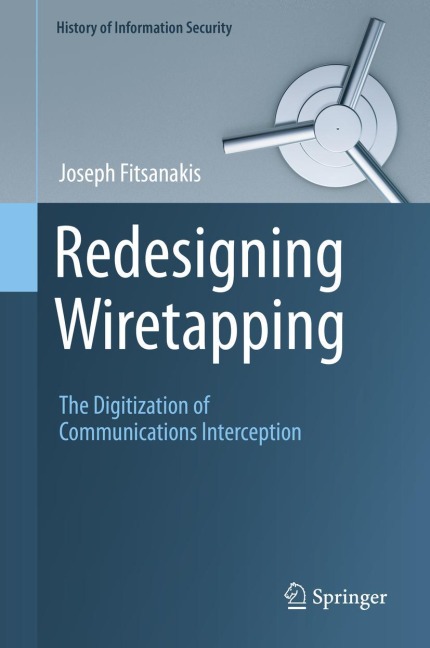 Redesigning Wiretapping: The Digitization of Communications Interception