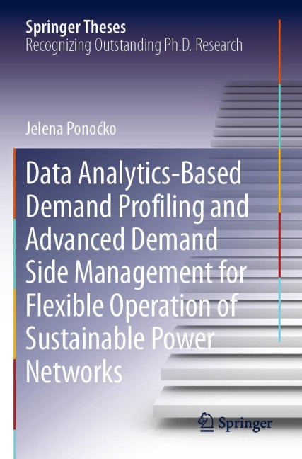 Data Analytics-Based Demand Profiling and Advanced Demand Side Management for Flexible Operation of Sustainable Power Networks