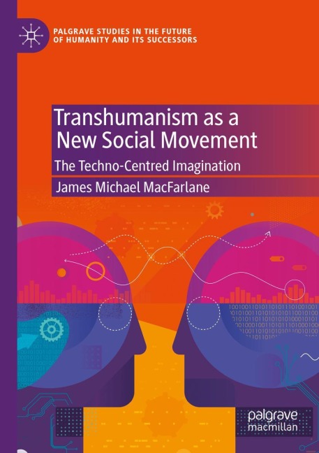 Transhumanism as a New Social Movement: The Techno-Centred Imagination