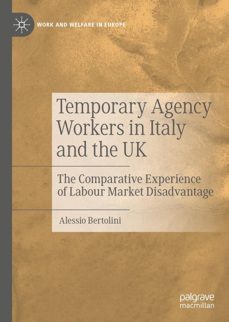 Temporary Agency Workers in Italy and the UK: The Comparative Experience of Labour Market Disadvantage