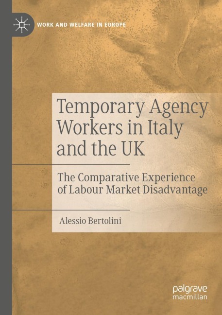 Temporary Agency Workers in Italy and the UK: The Comparative Experience of Labour Market Disadvantage