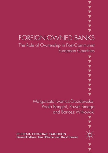 Foreign-Owned Banks The Role of Ownership in Post-Communist European Countries
