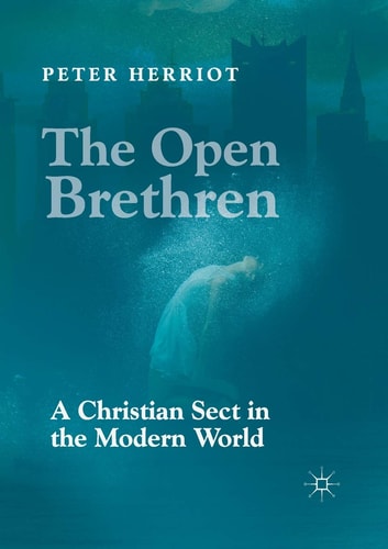 The Open Brethren: A Christian Sect in the Modern World