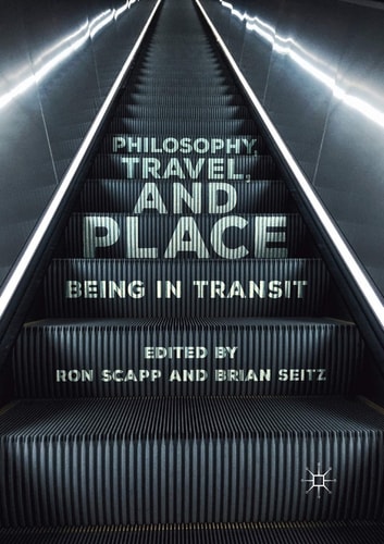 Philosophy, Travel, and Place Being in Transit