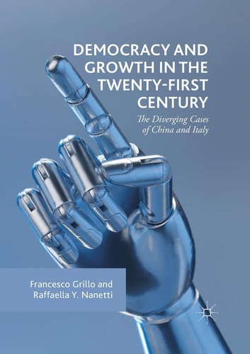 Democracy and Growth in the Twenty-first Century The Diverging Cases of China and Italy