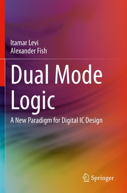 Dual Mode Logic: A New Paradigm for Digital IC Design