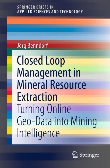 Closed Loop Management in Mineral Resource Extraction: Turning Online Geo-Data into Mining Intelligence