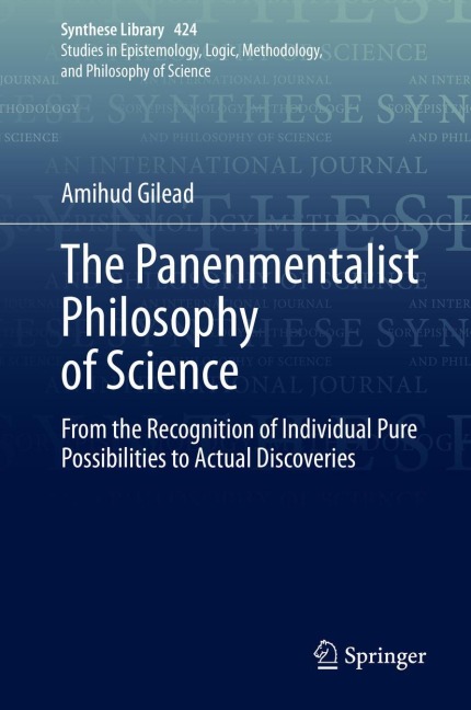 The Panenmentalist Philosophy of Science: From the Recognition of Individual Pure Possibilities to Actual Discoveries