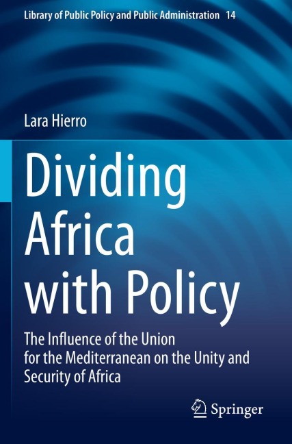 Dividing Africa with Policy: The Influence of the Union for the Mediterranean on the Unity and Security of Africa